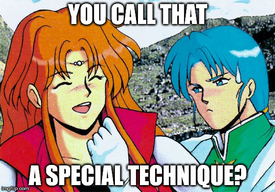You call that a special technique?